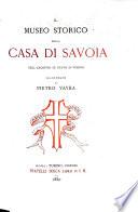 Il museo storico della casa di Savoia nell' archivio di stato in Torino