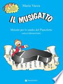 Il musigatto. Metodo per lo studio del pianoforte. Livello preparatorio