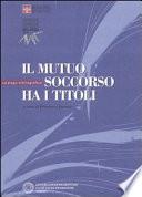 Il mutuo soccorso ha i titoli