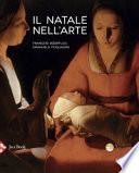 Il Natale nell'arte. Ediz. a colori