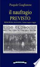 Il naufragio previsto. Principessa Mafalda, l'ultimo tragico viaggio. Seconda Edizione