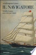 Il navigatore. Achille Lauro una vita per mare