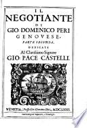 Il negotiante di Gio. Domenico Peri genouese, diuiso in quattro parti, parte prima quarta