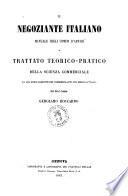 Il negoziante italiano manuale degli uomini d'affari e trattato teorico-pratico della scienza commerciale ad uso specialmente dei commercianti del Regno d'Italia del prof. Gerolamo Boccardo