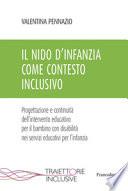 Il nido d'infanzia come contesto inclusivo. Progettazione e continuità dell'intervento educativo per il bambino con disabilità nei servizi educativi per l'infanzia
