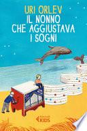 Il nonno che aggiustava i sogni