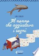 Il nonno che aggiustava i sogni