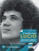 Il nostro caro Lucio