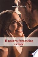 Il nostro fantastico errore