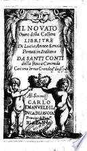 Il Nouato ouero della collera libri tre di Lucio Anneo Seneca portati in italiano da Santi Conti della Rocca contrada con una breve cronolog. degli imper.i ..