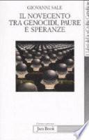 Il Novecento tra genocidi, paure e speranze