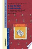 Il now-for-next in psicoterapia. La psicoterapia della Gestalt raccontata nella società post-moderna