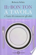 Il nuovo bon ton a tavola e l'arte di conoscere gli altri
