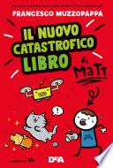 Il nuovo catastrofico libro di Matt