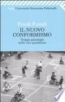 Il nuovo conformismo. Troppa psicologia nella vita quotidiana