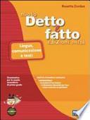 Il nuovo detto e fatto. Fonologia-Sintassi-Prova d'ingresso-Libro vacanza-Fonetica. Con espansione online. Per la Scuola media. Con CD-ROM