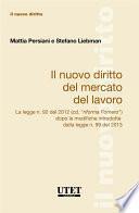 Il Nuovo Diritto Del Mercato Del Lavoro La legge n. 92 del 2012 (cd. “riforma Fornero”) dopo le modifiche introdotte dalla legge n. 99 del 2013