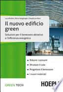 Il nuovo edificio green. Soluzioni per il benessere abitativo e l'efficienza energetica