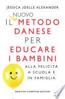 Il nuovo metodo danese per educare i bambini alla felicità a scuola e in famiglia