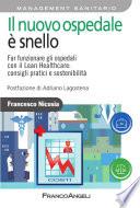 Il nuovo ospedale è snello. Far funzionare gli ospedali con il Lean Healthcare: consigli pratici e sostenibilità