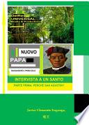 IL NUOVO PAPA, RAGGIUNGE IL PRIMO CIELO: INTERVISTA A UN SANTO
