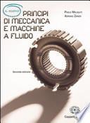 «Il nuovo». Principi di meccanica e macchine a fluido. Per le Scuole superiori