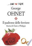 Il padrone delle ferriere. Storia di Claire e Philippe