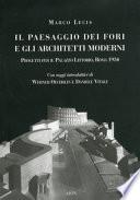 Il paesaggio dei fori e gli architetti moderni