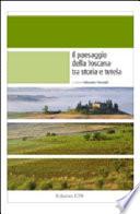 Il paesaggio della Toscana tra storia e tutela