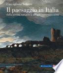 Il paesaggio in Italia dalla pittura romantica all'arte contemporanea. Una infinita bellezza. Ediz. illustrata