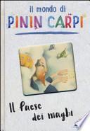 Il paese dei maghi. Il mondo di Pinin Carpi