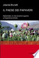 Il paese dei papaveri. L'Afghanistan, la vita durante la Guerra. Un'esperienza diretta