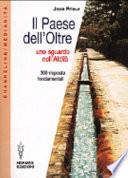 Il paese dell'oltre. Uno sguardo nell'Aldilà. 300 risposte fondamentali