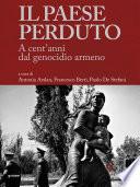Il paese perduto. A cent'anni dal genocidio armeno