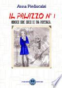 Il palazzo n°1. Memorie semi serie di una portinaia
