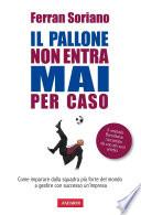Il pallone non entra mai per caso