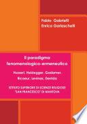 Il paradigma fenomenologico-ermeneutico. Husserl, Heidegger, Gadamer, Ricoeur, Levinas, Derrida