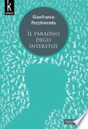 Il paradiso degli interstizi
