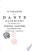 Il Paradiso di Dante Alighieri col comento del P. Pompeo Venturi della compagnia di Gesu'.