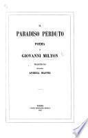 Il Paradiso Perduto; poema ... traduzione del cavaliere A. Maffei. [With a life of Milton by Chateaubriand.] (Canto secondo della Messiade, poema di A. Klopstock.).