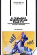 Il passaggio generazionale delle PMI. La gestione della trasmissione d'impresa tra rischi e opportunità