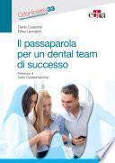 Il passaparola per un dental team di successo