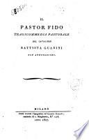 Il pastor fido tragicommedia pastorale del cavaliere Battista Guarini con annotazioni