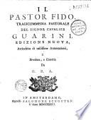 Il pastor fido, tragicommedia pastorale del signor cavalier Guarini, edizione nuova e riveduta, e corretta da O. P. A.