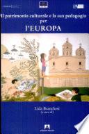 Il patrimonio culturale e la sua pedagogia per l'Europa