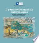 Il patrimonio museale antropologico