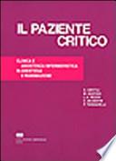 Il paziente critico. Clinica e assistenza infermieristica in anestesia e rianimazione