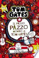 Il pazzo pazzo mondo di Tom Gates