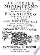 Il Pecile Minimitano istoriato della vita e miracoli di san Francesco di Paula dal padre lettore fr. Luigi Maria Benetelli vicentino, dell'Ordine de' Minimi, con le Annotazioni erudite, e morali di Virgilio Mabelli d'Atene