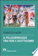 Il pellegrinaggio tra fede e scetticismo